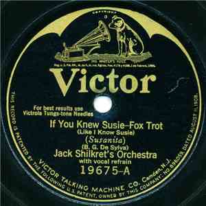 Jack Shilkret's Orchestra - If You Knew Susie / Tell Me Yes, Tell Me No