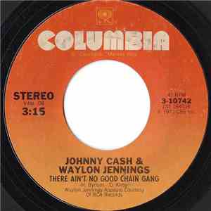Johnny Cash & Waylon Jennings - There Ain't No Good Chain Gang / I Wish I Was Crazy Again
