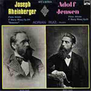 Joseph Rheinberger / Adolf Jensen - Adrian Ruiz  - Piano Sonata F Sharp Min ...
