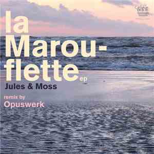 Jules & Moss - La Marouflette EP