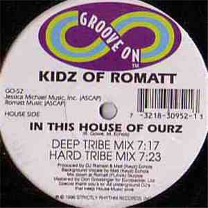 Kidz Of Romatt - Steady Pounding / In This House Of Ourz