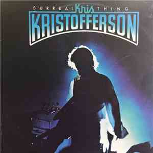 Kris Kristofferson - Surreal Thing