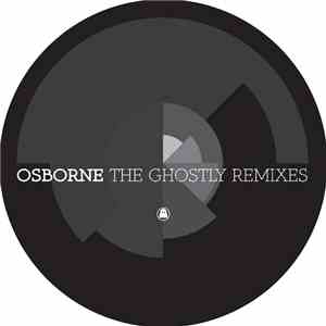 Osborne - The Ghostly Remixes