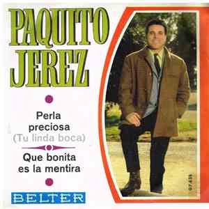 Paquito Jerez - Perla Preciosa / Que Bonita Es La Mentira