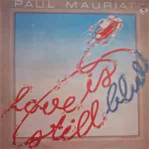Paul Mauriat - Love Is Still Blue