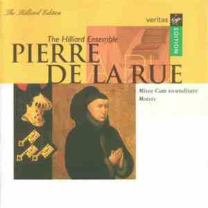 Pierre de la Rue : The Hilliard Ensemble - Missa Cum Iocunditate. Motets