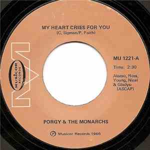 Porgy & The Monarchs - My Heart Cries For You