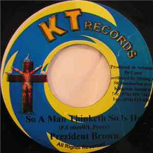 Prezident Brown - So A Man Thinketh So Is He