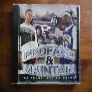 Profane & Maintain - So Young,But So Grown