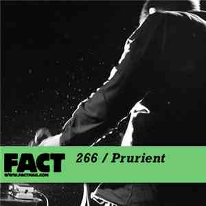 Prurient - FACT Mix 266