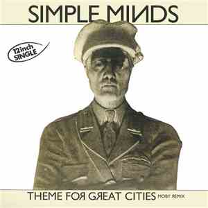 Simple Minds - Theme For Great Cities (Moby Remix)