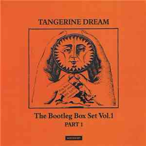 Tangerine Dream - The Bootleg Box Set Vol.1 (Part 1)