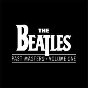 The Beatles - Past Masters • Volumes One & Two