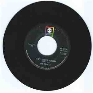 The Trolls - They Don't Know / There Was A Time
