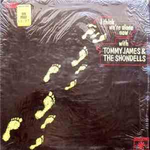 Tommy James & The Shondells - I Think We're Alone Now