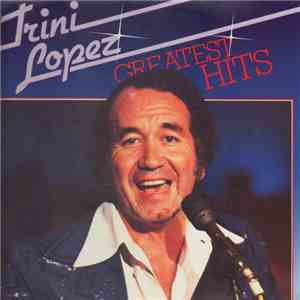 Trini Lopez - Greatest Hits