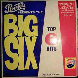 Unknown Artist - Pepsi-Cola Presents The Big Six - Top 6 Hits Record No. 2