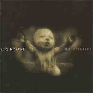 Alice In Chains - Get Born Again