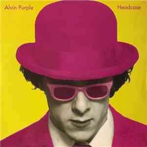 Alvin Purple - Headcase