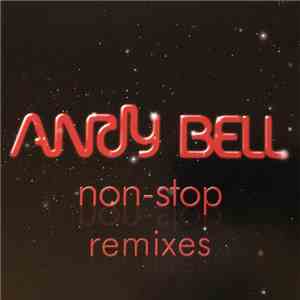 Andy Bell - Non-Stop (Remixes)