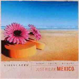 Angel Ramon, Michael Spiro, Randy Tico, Ed Smith - Just Relax Mexico