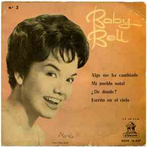 Baby Bell - Algo Me Ha Cambiado / Mi Pueblo Natal / ¿De Donde? / Escrito E ...
