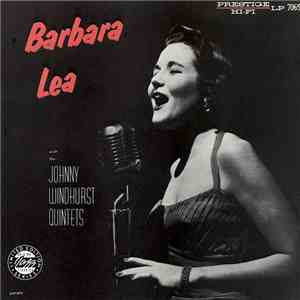 Barbara Lea - Barbara Lea With The Johnny Windhurst Quintets