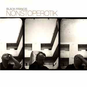 Black Francis - Nonstoperotik
