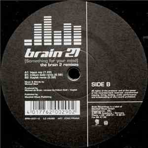 Brain 21 - Something For Your Mind (The Brain 2 Remixes)
