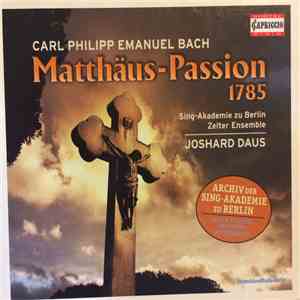 Carl Philipp Emanuel Bach, Joshard Daus - Matthäus-Passion