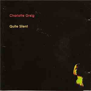 Charlotte Greig - Quite Silent