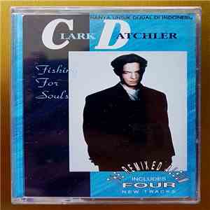 Clark Datchler - Fishing For Souls
