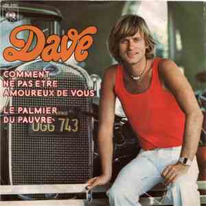 Dave - Comment Ne Pas Etre Amoureux De Vous / Le Palmier Du Pauvre