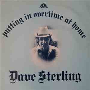 Dave Sterling  - Putting In Overtime At Home
