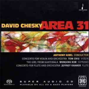 David Chesky, Area 31  - Concerto For Violin And Orchestra / The Girl From  ...