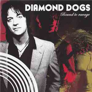 Diamond Dogs - Bound To Ravage