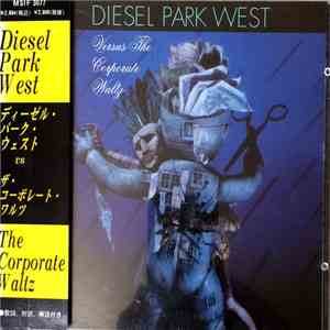 Diesel Park West - Diesel Park West Versus The Corporate Waltz