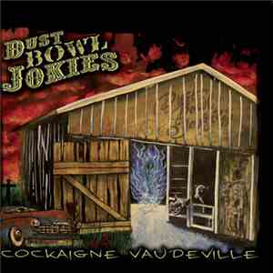 Dust Bowl Jokies - Cockaigne Vaudeville