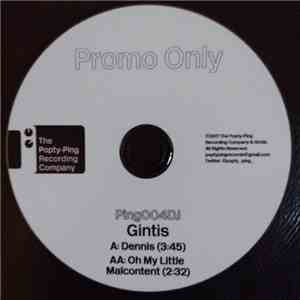 Gintis - Dennis / Oh My Little Malcontent