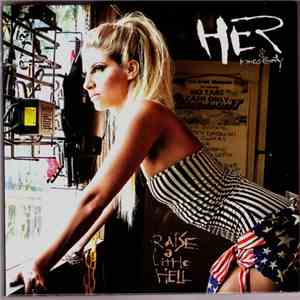 Her  & Kings County  - Raise A Little Hell
