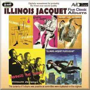 Illinois Jacquet - Five Classic Albums