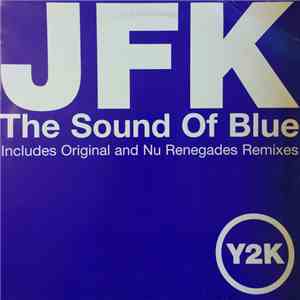 JFK - The Sound Of Blue