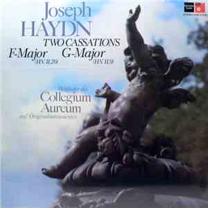 Joseph Haydn / Collegium Aureum - Two Cassations / G-Major & F-Major