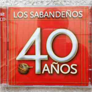Los Sabandeños - 40 Años
