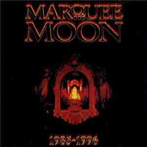 Marquee Moon - 1985 - 1996