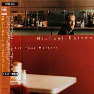 Michael Bolton - All That Matters