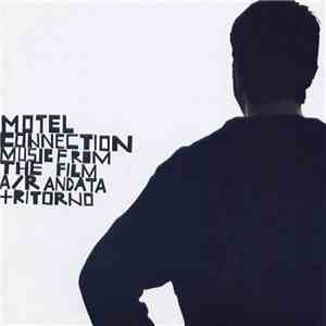 Motel Connection / Various - A/R Andata + Ritorno (Music From The Film)