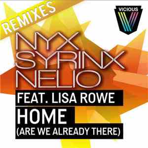 Nyx Syrinx Nelio Feat. Lisa Rowe - Home (Are We Already There)