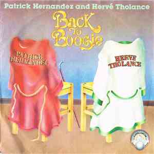 Patrick Hernandez And Hervé Tholance - Back To Boogie