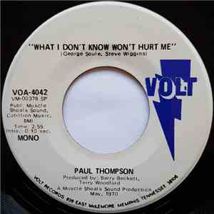 Paul Thompson  - What I Don't Know Won't Hurt Me